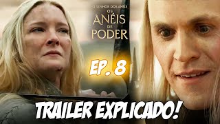 SAIU TRAILER EP 8 DE OS ANEIS DE PODER EXPLICADO  SAURON CONTRA GALADRIEL [upl. by Elburt709]