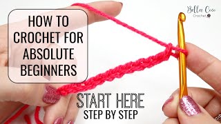 HOW TO CROCHET FOR ABSOLUTE BEGINNERS  EPISODE ONE [upl. by Atnwahsal]