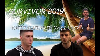 Yarışmacıların Şaşırtan Yaşları Ve Memleketleri Survivor 2019 [upl. by Thoer]