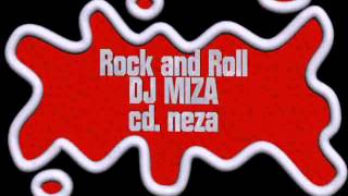 Rock and Roll  Dj Miza [upl. by Handbook]