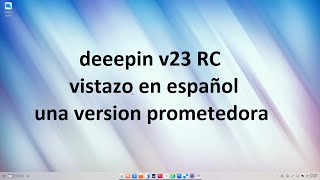 deepin 23 RC una alternativa a Windows 11 procedente de China [upl. by Annaej425]