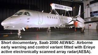 Short documentary Saab 2000 AEWampC Airborn EWACV fitted with Erieye AESA [upl. by Obadiah707]