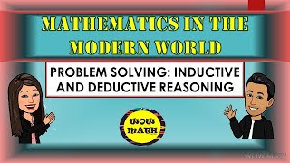 PROBLEM SOLVING INDUCTIVE AND DEDUCTIVE REASONING  MATHEMATICS IN THE MODERN WORLD [upl. by Oirtemed228]