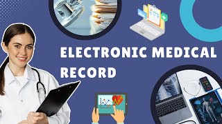 ELECTRONIC MEDICAL RECORD [upl. by Warden]