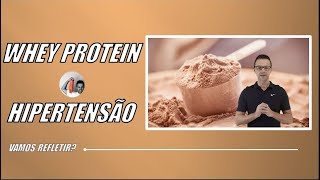 Whey protein e Hipertensão arterial [upl. by Romilda]