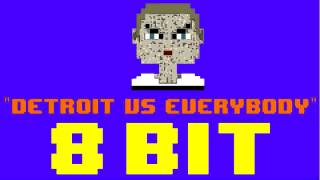 Detroit Vs Everybody 8 Bit Remix Cover Version Tribute to Eminem amp Various Artists [upl. by Clarissa926]