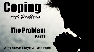 Coping with Problems 3 The Problem Part 1 [upl. by Zerline]