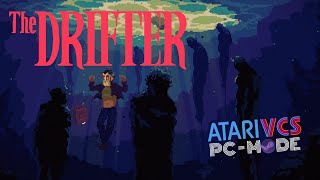 The Drifter  DEMO Atari VCS PCMode [upl. by Rumilly]