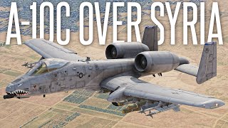 SOLO A10 BRRRTS OVER SYRIA  DCS World A10C II Gameplay [upl. by Nealah825]