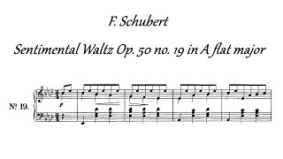 F Schubert  Sentimental Waltz Op 50 no 19 in A flat major [upl. by Attennaej]