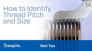 How to Identify Thread Pitch and Size  Tech Tips  Swagelok 2020 [upl. by Lilla]