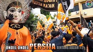 Ondel Ondel PERSIJA MeRiah BanGet  Ondel Ondel Bintang Adzam Ft JAKMANIA Pondok Ranggon [upl. by Ball731]