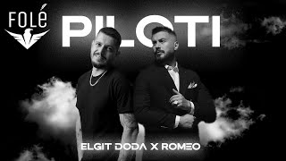 Elgit Doda x Romeo Veshaj  Piloti Official Audio [upl. by Milton]