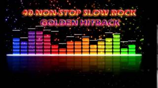 40 NonStop Slow Rock Golden Hitback [upl. by Meisel]