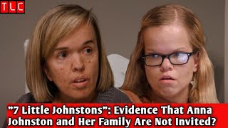 quot7 Little Johnstonsquot Evidence That Anna Johnston and Her Family Are Not Invited [upl. by Lammaj325]