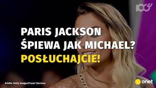 Paris Jackson śpiewa jak Michael Jackson  Onet100 [upl. by Asen607]