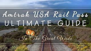 ULTIMATE GUIDE to Amtraks USA Rail Pass [upl. by Fritts186]