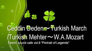 Ceddin DedenMehterTurkish MarchMozartperformed by feelin [upl. by Vargas]