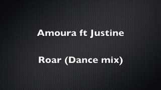 RoarDance remixby Amoura ft Justine [upl. by Akerdnahs56]