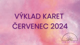 Výklad karet červenec 2024 [upl. by Rusell677]