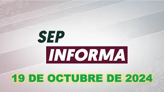 SEP Informa 19 de octubre de 2024 [upl. by Matejka365]