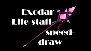 Exodar LifeStaff  Speeddraw by BRAXO  music composed by F6 [upl. by Eisse]