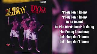 Dyke amp The Blazers  Funky Broadway Part 2 Lyric Video [upl. by Aihselef]