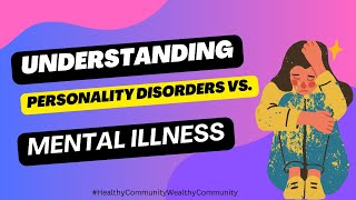 Understanding Personality Disorders vs Mental Illness [upl. by Gallenz]