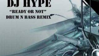 DJ Hype  Ready Or Not  Drum N Bass Remix [upl. by Ingraham]