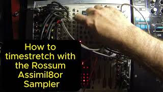 Secret timestretch hack for Rossum Assimil8or shift tempo and pitch independently [upl. by Genny]