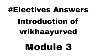 Vrukshaayurved Module 3 Electives Answers Ncism Electives Answers [upl. by Ariamoy784]