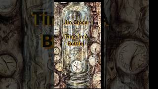 Great lyrics  Jim Croce  Time in A Bottle [upl. by Haya957]