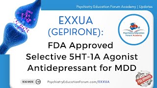 Gepirone Exxua New Antidepressant FDA Approved for MDD [upl. by Jac]