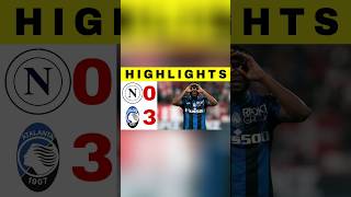 Napoli vs Atalanta  03  All Goals and Highlights Serie A Italia Atalanta vs Napoli sportnews [upl. by Avlasor]