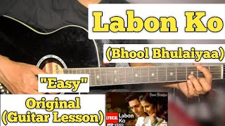 Labon Ko Labon Pe  Bhool Bhulaiyaa  Guitar Lesson  Easy Chords  KK [upl. by Severn319]