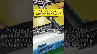 Is a 72V Golf Cart Good Comprehensive Guide lithiumbatteryfactory automobile lithiumbattery [upl. by Ahsemaj173]