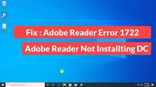 Fix  Adobe Reader Error 1722  Adobe Reader Not Installing DC [upl. by Dyanna819]