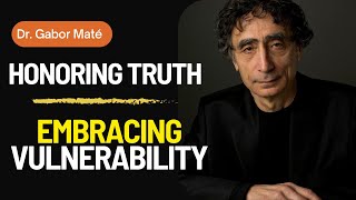 Vulnerability An Expression of Emotional Strength Dr Gabor Maté [upl. by Jessie]