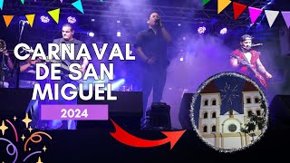 CARNAVAL DE SAN MIGUEL 2024 [upl. by Hermina]