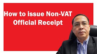 How to Issue NonVat Official Receipt [upl. by Shore]