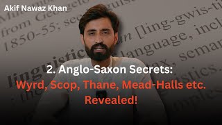 2 Important terms of AngloSaxon Literature Wyrd Scope Thane meadHalls  Akif Nawaz Khan [upl. by Hertberg514]