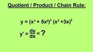 Calculus 1 CH 3 Derivatives 5 of 24 QuotientProduct Chain Rule [upl. by Anirtep511]