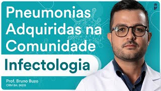 Pneumonias Adquiridas na Comunidade  Infectologia para Residência Médica Revalida  Prof Bruno Buzo [upl. by Nageet]