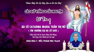 Đền Thánh Bác Trạch Các Giờ Viếng ampCầu Nguyện Lễ Tang Bà Cố Catarina Maria Trần Thị Nữ  Bà Cố Chức [upl. by Hsiri]