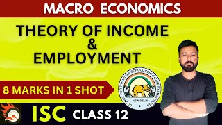 Theory of Income amp Employment  ISC Economics Class 12  ISC 2024 Exams  Macro Economics ISC [upl. by Noiramaj653]