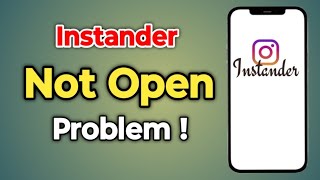 Instander App Open nhi ho rha h  Instander App Not Open problem Solved  Tech Tube [upl. by Nalaf]