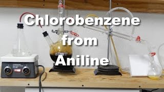 Chlorobenzene from Aniline via the Sandmeyer Reaction [upl. by Matthaeus]