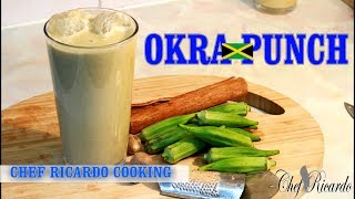 Okra Punch How To Make Jamaica Okra Punch  Recipes By Chef Ricardo [upl. by Clabo]