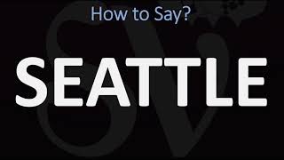 How to Pronounce Seattle CORRECTLY [upl. by Eimor]