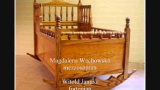 Kołysanka Niewiadomski Stanisław  Magdalena Wachowska mezzosopran [upl. by Krystle]